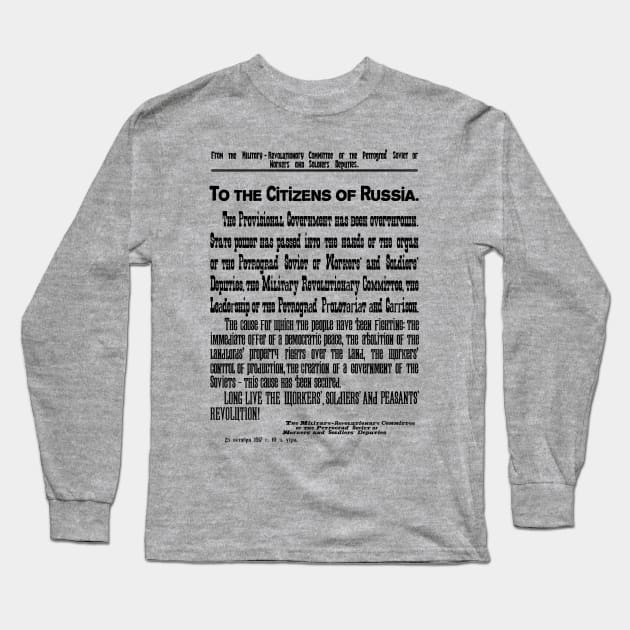 To the Citizens of Russia 1917 Long Sleeve T-Shirt by myshkin